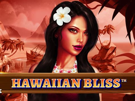 Hawaiian Bliss Bwin